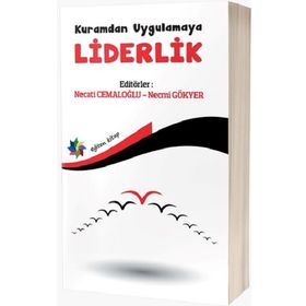 Kuramdan Uygulamaya Liderlik - Necati Cemaloğlu & Necmi Gökyer