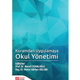 Kuramdan Uygulamaya Okul Yönetimi - Kolektif