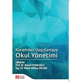 Kuramdan Uygulamaya Okul Yönetimi - Kolektif