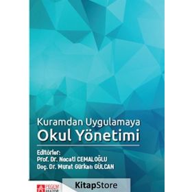 Kuramdan Uygulamaya Okul Yönetimi - Kolektif