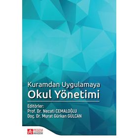 Kuramdan Uygulamaya Okul Yönetimi - Kolektif
