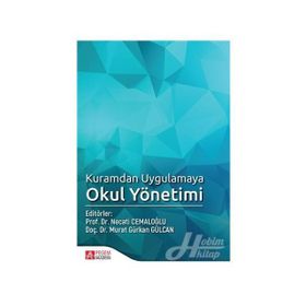 Kuramdan Uygulamaya Okul Yönetimi - Kolektif