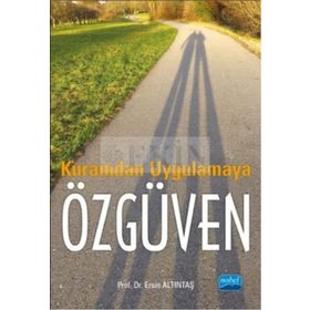 Kuramdan Uygulamaya Özgüven - Doç. Dr. Ersin Altıntaş