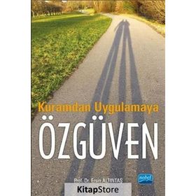 Kuramdan Uygulamaya Özgüven - Doç. Dr. Ersin Altıntaş