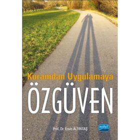 Kuramdan Uygulamaya Özgüven - Doç. Dr. Ersin Altıntaş