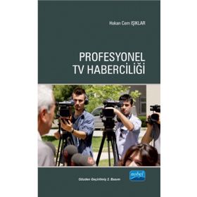 KURAMDAN UYGULAMAYA PROFESYONEL TV HABERCİLİĞİ - HAKAN CEM IŞIKLAR