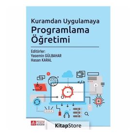 Kuramdan Uygulamaya Programlama Öğretimi Yasemin Gülbahar Pegem Akademi Yayıncılık