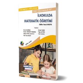 Kuramdan Uygulamaya Sınıf Öğretmenliği Seti-İlkokulda Matematik Öğretimi-Kolektif-Eğiten Kitap