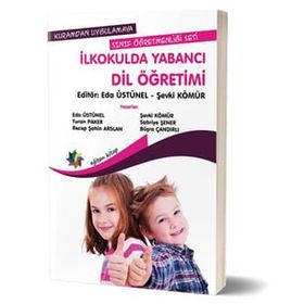 Kuramdan Uygulamaya Sınıf Öğretmenliği Seti - İlkokulda Yabancı Dil Öğretimi - Kolektif