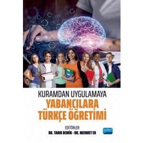 Kuramdan Uygulamaya Yabancılara Türkçe Öğretimi Nobel Akademik Yayıncılık