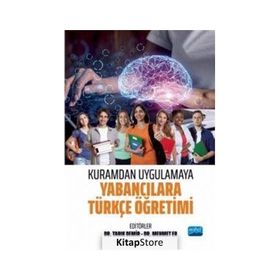 Kuramdan Uygulamaya Yabancılara Türkçe Öğretimi Nobel Akademik Yayıncılık