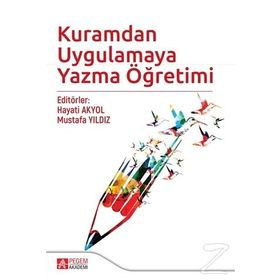 Kuramdan Uygulamaya Yazma Öğretimi - Kolektif