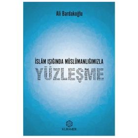 Kuramer İslam Işığında Müslümanlığımızla Yüzleşme