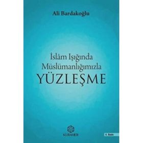 Kuramer İslam Işığında Müslümanlığımızla Yüzleşme