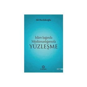 Kuramer İslam Işığında Müslümanlığımızla Yüzleşme