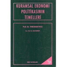 KURAMSAL EKONOMI POLİTİKASININ TEMELLERI - THEODOR PÜTZ