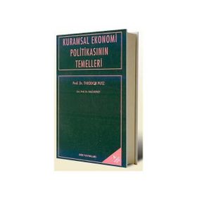 KURAMSAL EKONOMI POLİTİKASININ TEMELLERI - THEODOR PÜTZ