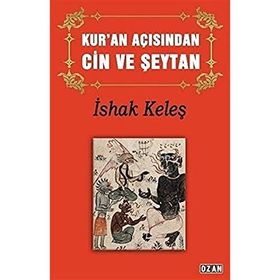 Kur'an Açısından Cin ve Şeytan - İshak Keleş