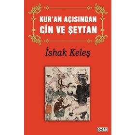 Kur'an Açısından Cin ve Şeytan - İshak Keleş
