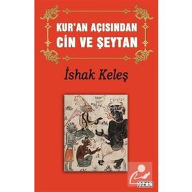 Kur'an Açısından Cin ve Şeytan - İshak Keleş