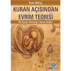 KURAN AÇISINDAN EVRIM TEORISI - KAAN GÖKTAŞ