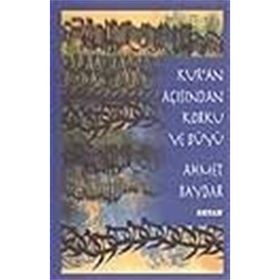 KUR'AN AÇISINDAN KORKU VE BÜYÜ - AHMET BAYDAR