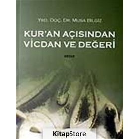 KUR'AN AÇISINDAN VICDAN VE DEĞERİ - MUSA BILGIZ