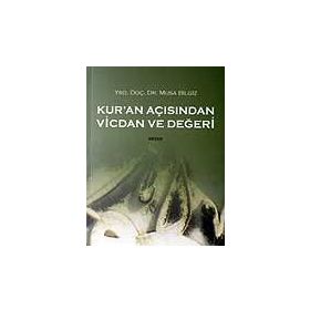KUR'AN AÇISINDAN VICDAN VE DEĞERİ - MUSA BILGIZ