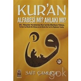 Kur’an Alfabesi mi? Ahlakı mı? 1 - Sait Çamlıca