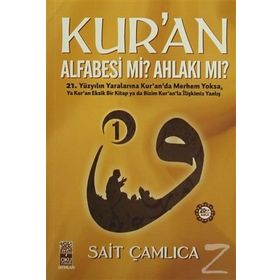 Kur’an Alfabesi mi? Ahlakı mı? 1 - Sait Çamlıca