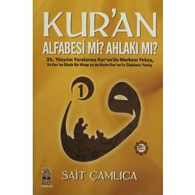 Kur’an Alfabesi mi? Ahlakı mı? 1 - Sait Çamlıca