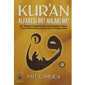 Kur’an Alfabesi mi? Ahlakı mı? 1 - Sait Çamlıca