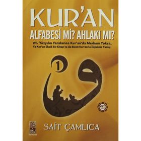 Kur’an Alfabesi mi? Ahlakı mı? 1 - Sait Çamlıca