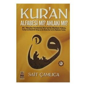 Kur’an Alfabesi mi? Ahlakı mı? 1 - Sait Çamlıca