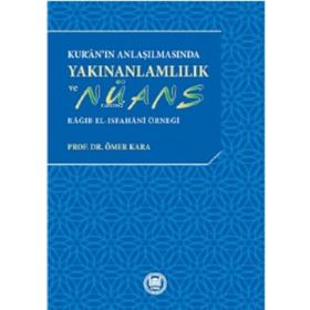 Kur’an Anlaşılmasında Yakınanlamlılık ve Nüans - Ömer Kara