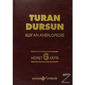 Kur’an Ansiklopedisi Cilt: 6 Hicret-Kafir (Ciltli) - Turan Dursun