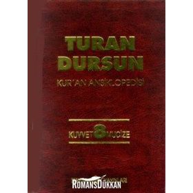 Kur’an Ansiklopedisi Cilt: 8 Kuvvet -Mucize (Ciltli) - Turan Dursun