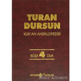 Kur'an AnsiklopedisiCilt: 4 Boşa Dua - Turan Dursun