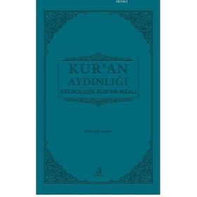 Kur’an Aydınlığı - Kronolojik Kur’an Meali - Tuncer Namlı
