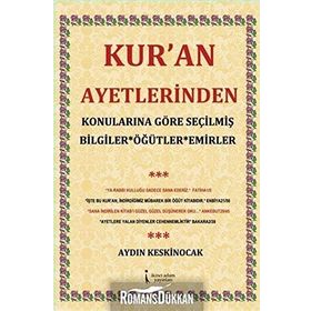 Kur’an Ayetlerinden Konularına Göre Seçilmiş Bilgiler Öğütler Emirler - Aydın Keskinocak