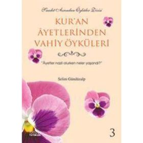 KUR'AN AYETLERINDEN VAHIY ÖYKÜLERI - 3 - SELÇUK YILDIRIM