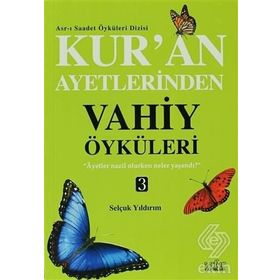 KUR'AN AYETLERINDEN VAHIY ÖYKÜLERI - 3 - SELÇUK YILDIRIM