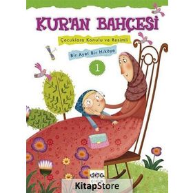 Kur'an Bahçesi 1-Çocuklara Konulu ve Resimli Bir Ayet Bir Hikaye - Rıza Şemseddin