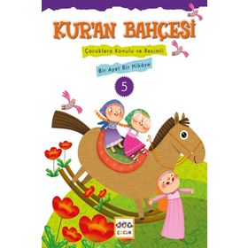 Kur'an Bahçesi 5-Çocuklara Konulu ve Resimli Bir Ayet Bir Hikaye - Rıza Şemseddin