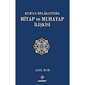 Kuran Belagatında Hitap ve Muhatap İlişkisi - Adil Bor