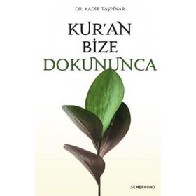 Kur`an Bize Dokununca-Semerkand Yayınları