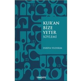 Kuran Bize Yeter Söylemi - Enbiya Yıldırım
