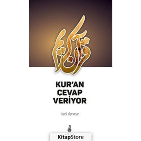 Kur’an Cevap Veriyor - İzzet Derveze