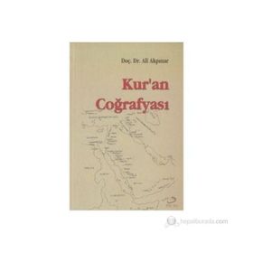 KUR´AN COĞRAFYASI - ALI AKPINAR (ISBN:9789757138600)