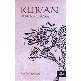 Kur'an Dildeki Sonsuz Mucize - Prof. Dr. Sadık Kılıç
